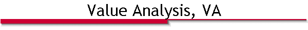 Value Analysis, VA